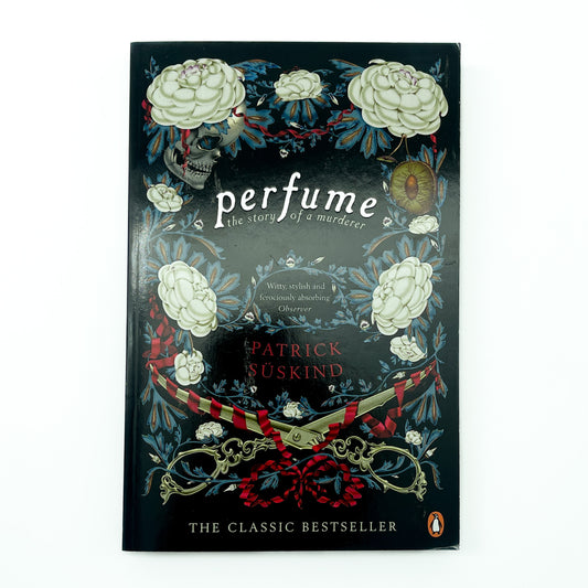 Perfume: The Story of a Murderer by Patrick Süskind