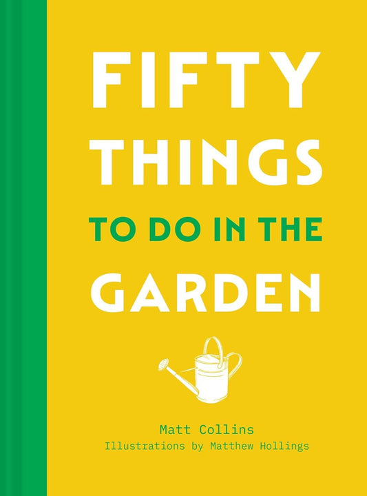 Fifty things to do in the Garden