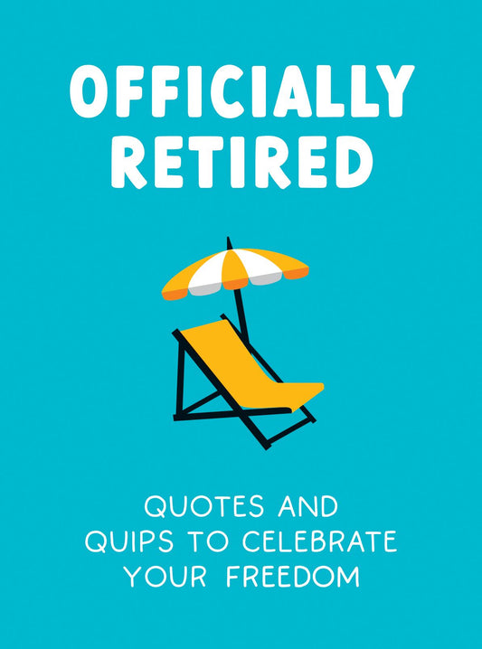 Officially Retired Quotes