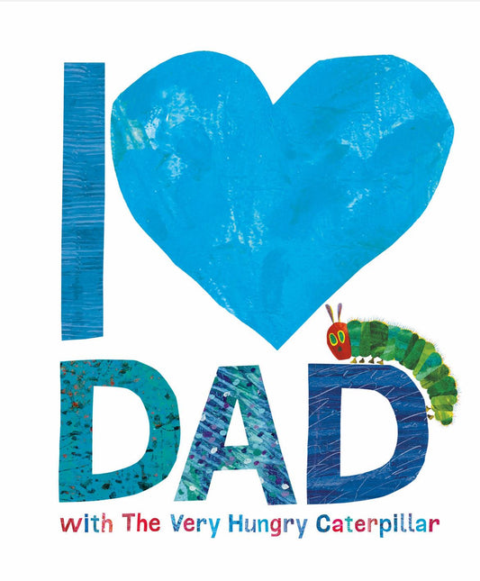 I Love Dad (With The Hungry Caterpillar)