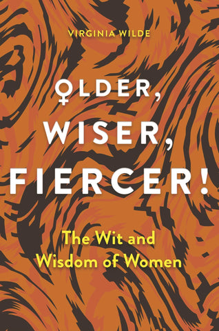 Older Wiser Fiercer