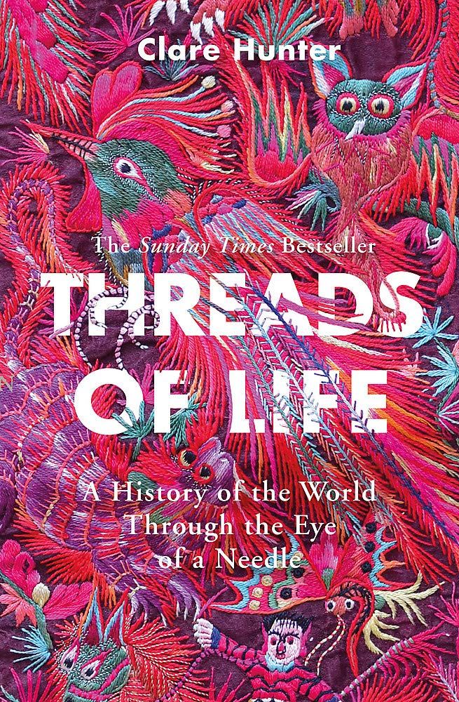 Threads of Life by Clare Hunter