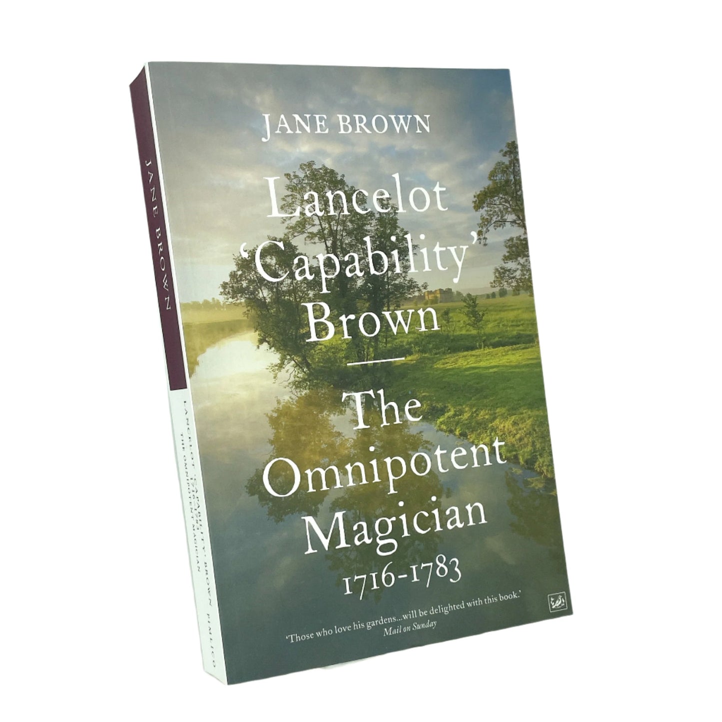 Lancelot "Capability" Brown - The Omnipotent Magician 1716-1783 by Jane Brown