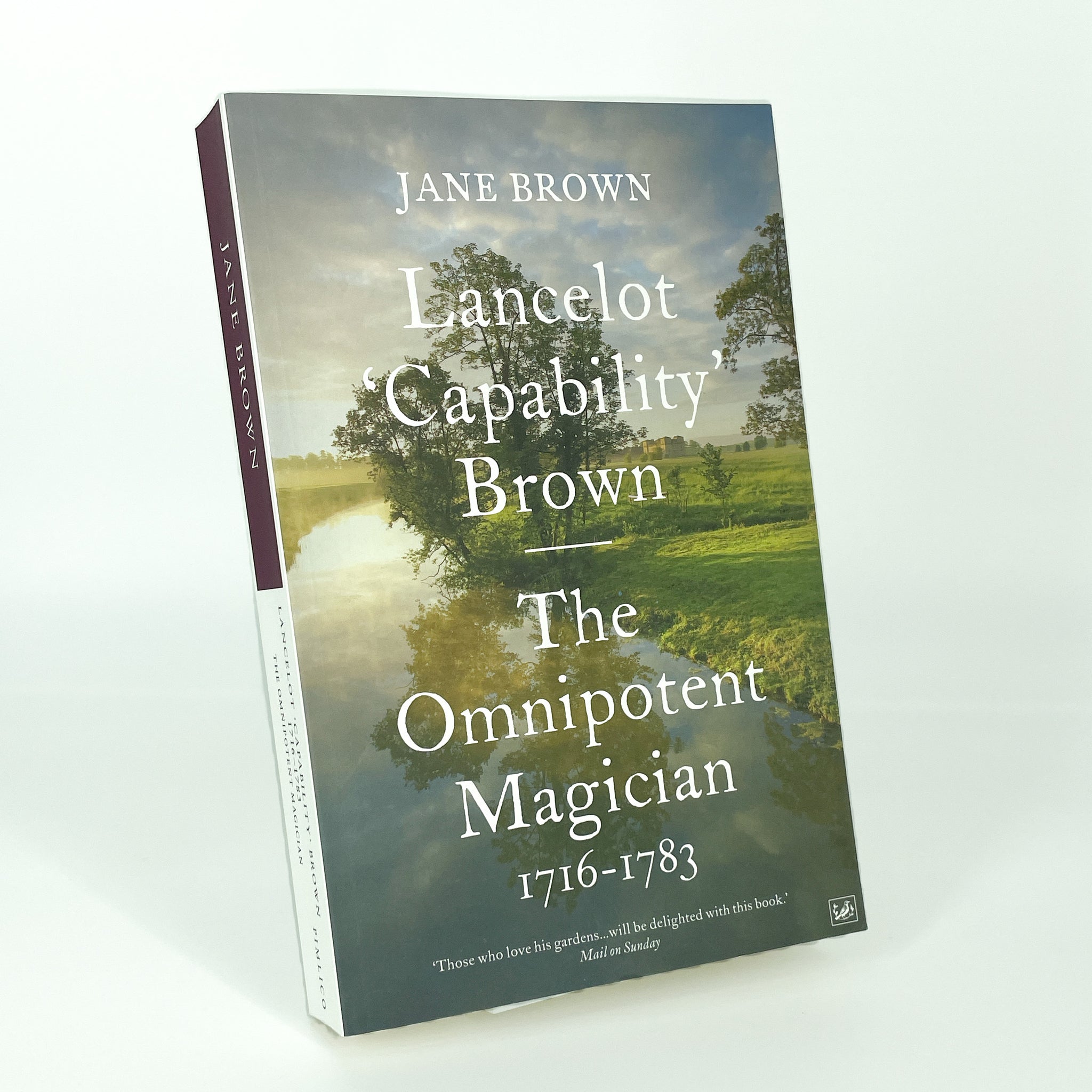 Lancelot "Capability" Brown - The Omnipotent Magician 1716-1783 by Jane Brown