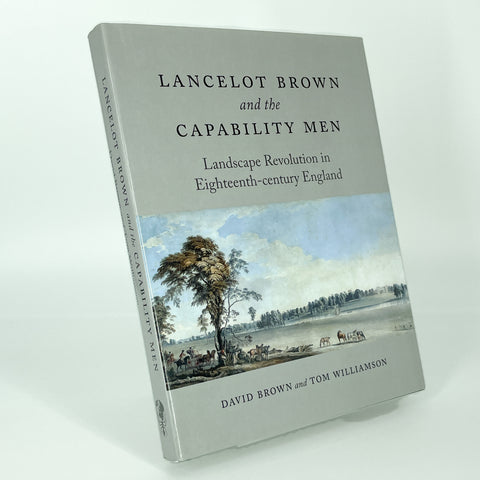Lancelot Brown and the Capability Men by David Brown and Tom Williamson